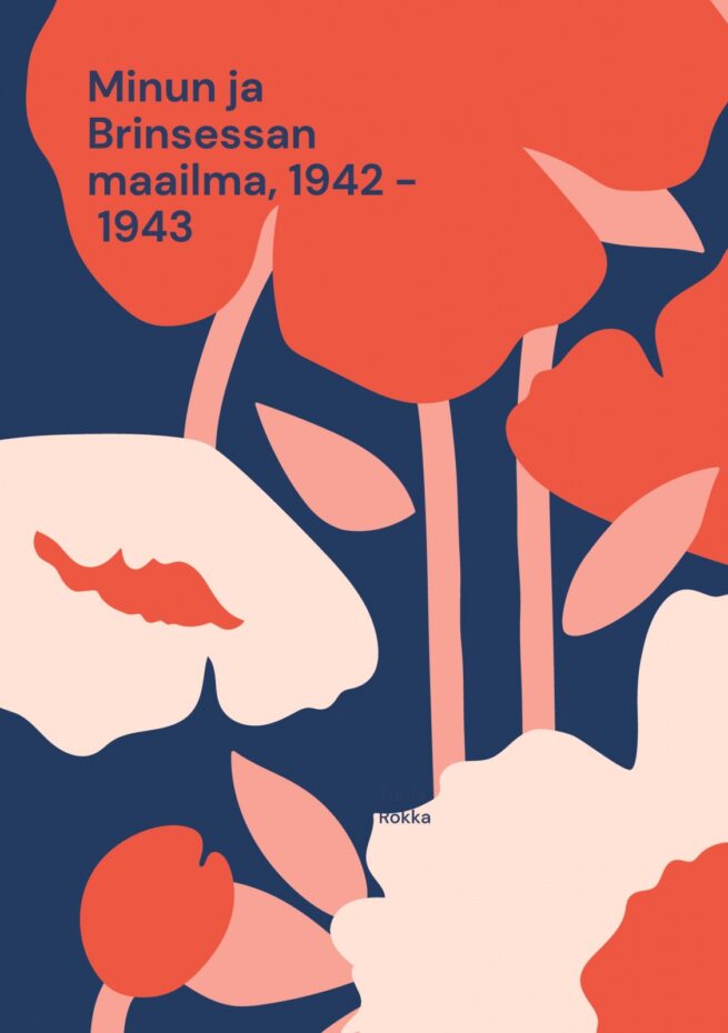 Minun ja Brinsessan maailma, 1942 : 1943