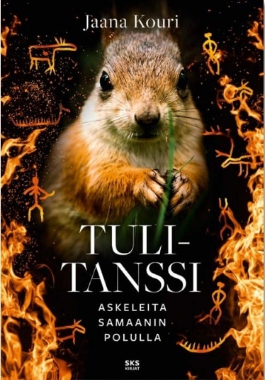 Tulitanssi : askeleita samaanin polulla