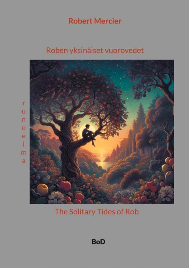 Roben yksinäiset vuorovedet : the Solitary Tides of Rob