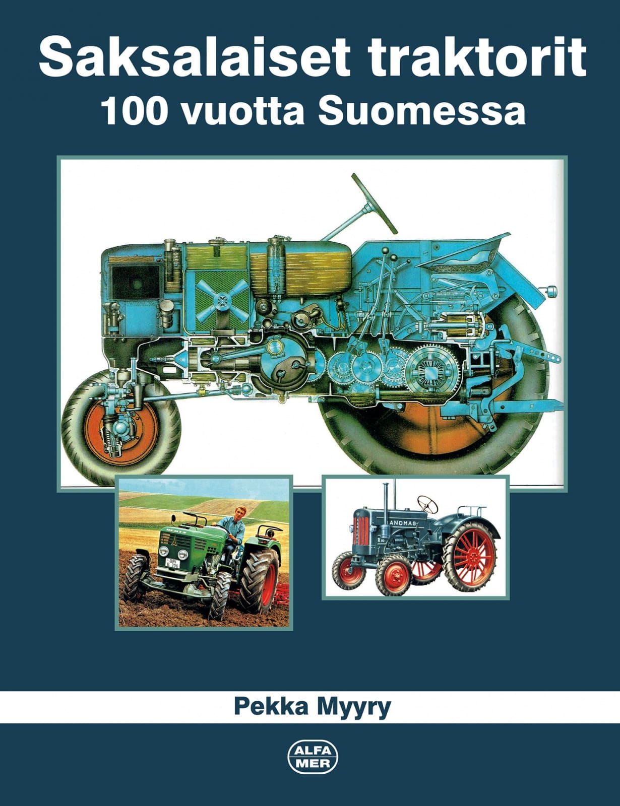 Saksalaiset traktorit : 100 vuotta Suomessa