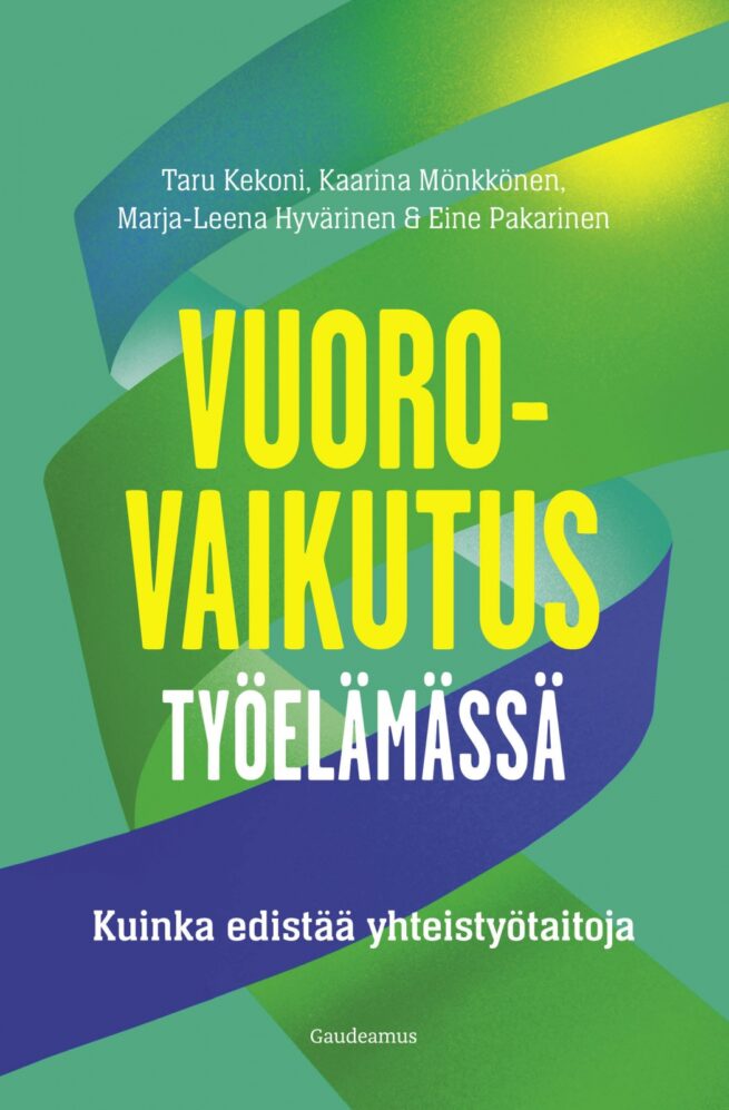 Vuorovaikutus työelämässä : Kuinka edistää yhteistyötaitoja