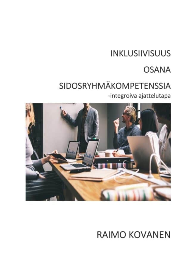 Inklusiivisuus osana sidosryhmäkompetenssia : integroiva ajattelutapa