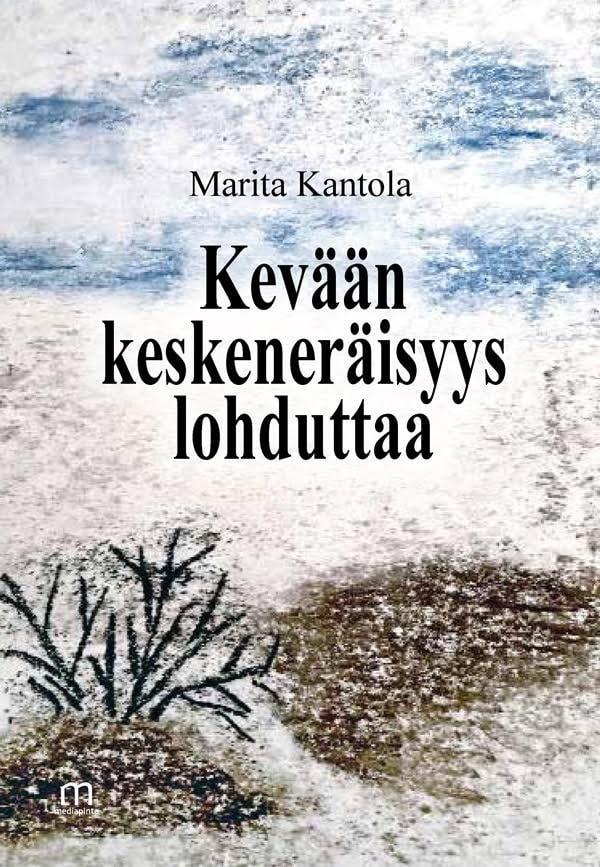 Kevään keskeneräisyys lohduttaa