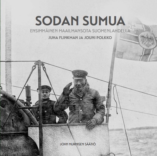 Sodan sumua : ensimmäinen maailmansota Suomenlahdella