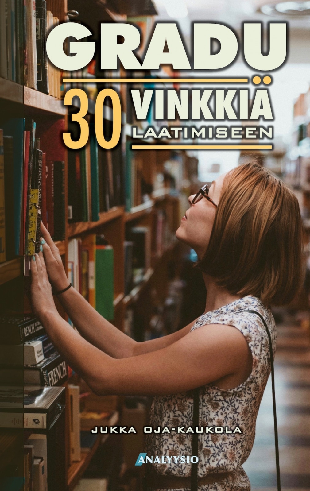 Gradu – 30 vinkkiä laatimiseen