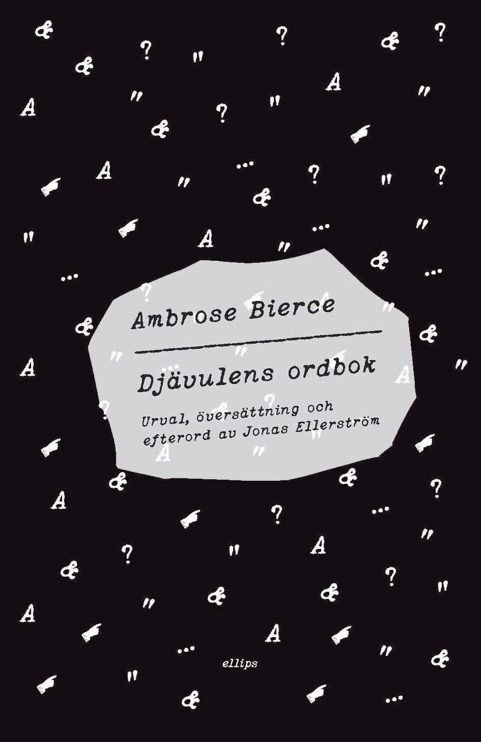 Djävulens ordbok : urval, översättning och efterord av Jonas Ellerström