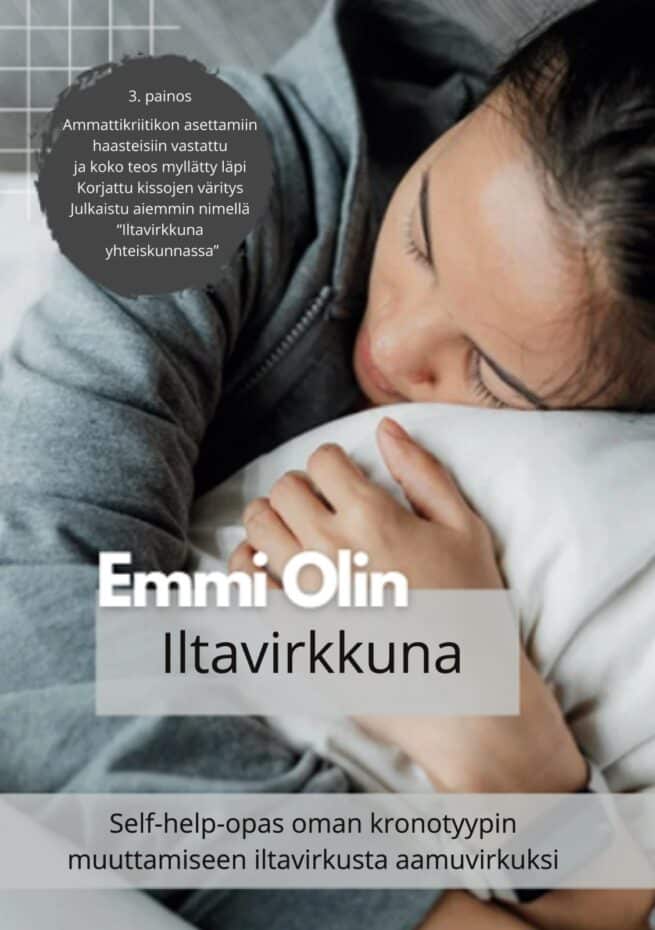 Iltavirkkuna : Self-help-opas oman kronotyypin muuttamiseen iltavirkusta aamuvirkuksi