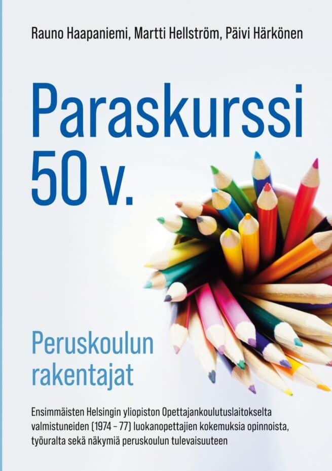 Paraskurssi 50 v. : peruskoulun rakentajat