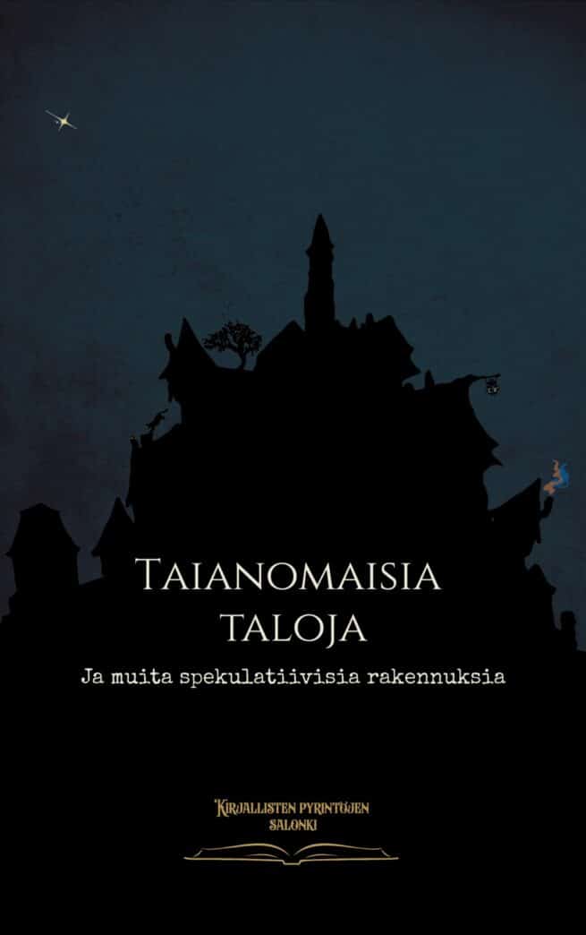 Taianomaisia taloja : ja muita spekulatiivisia rakennuksia