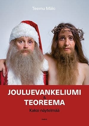Jouluevankeliumi ja Teoreema : kaksi näytelmää