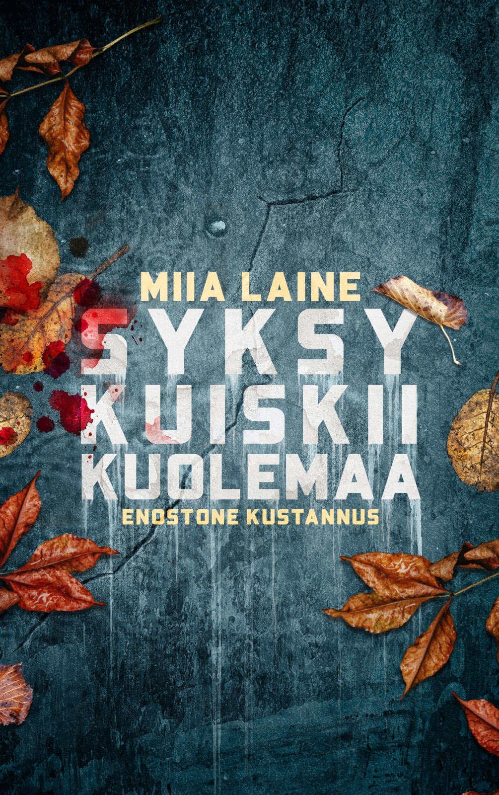 Syksy kuiskii kuolemaa