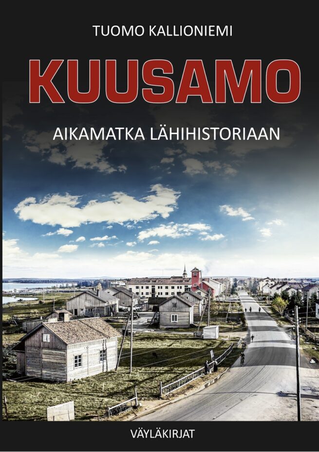 Kuusamo : aikamatka lähihistoriaan