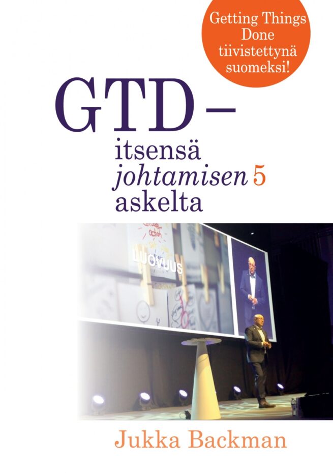 GTD - itsensä johtamisen 5 askelta - stressittömän aikaansaamisen taito