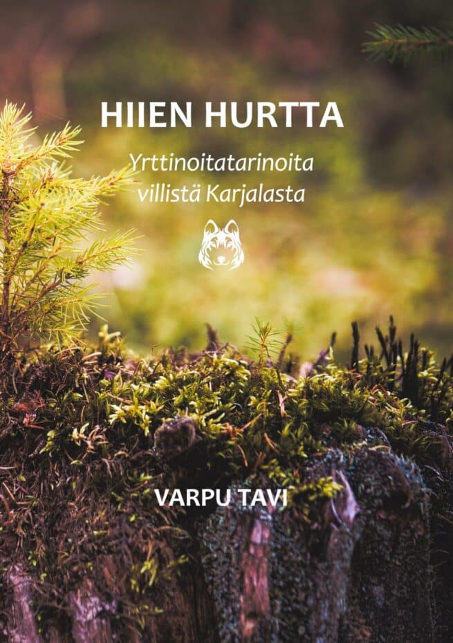Hiien hurtta : Yrttinoitatarinoita villistä Karjalasta