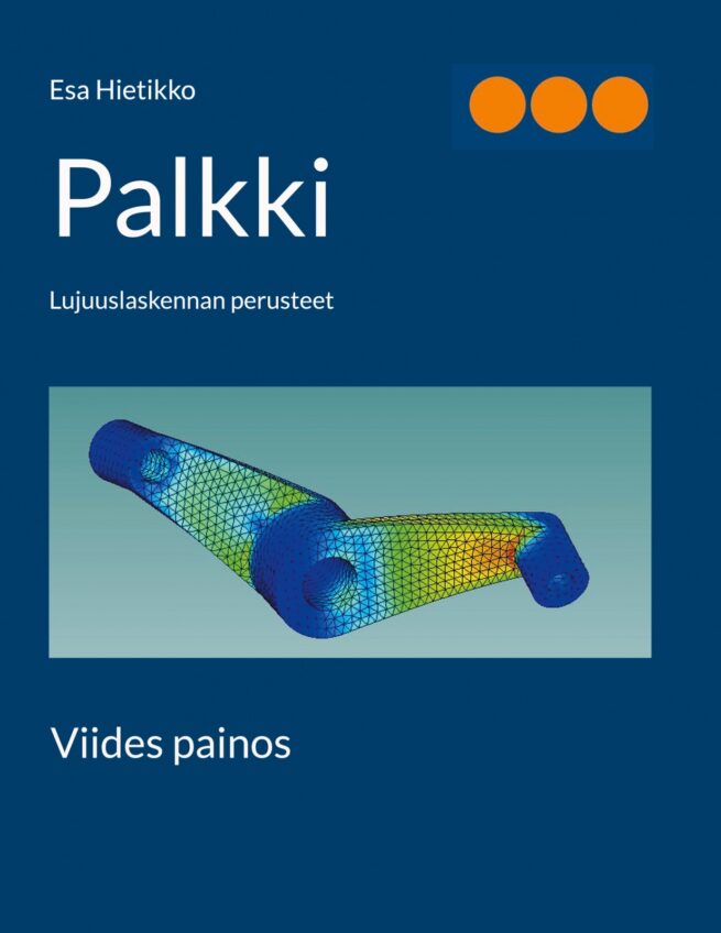 Palkki : Lujuuslaskennan perusteet