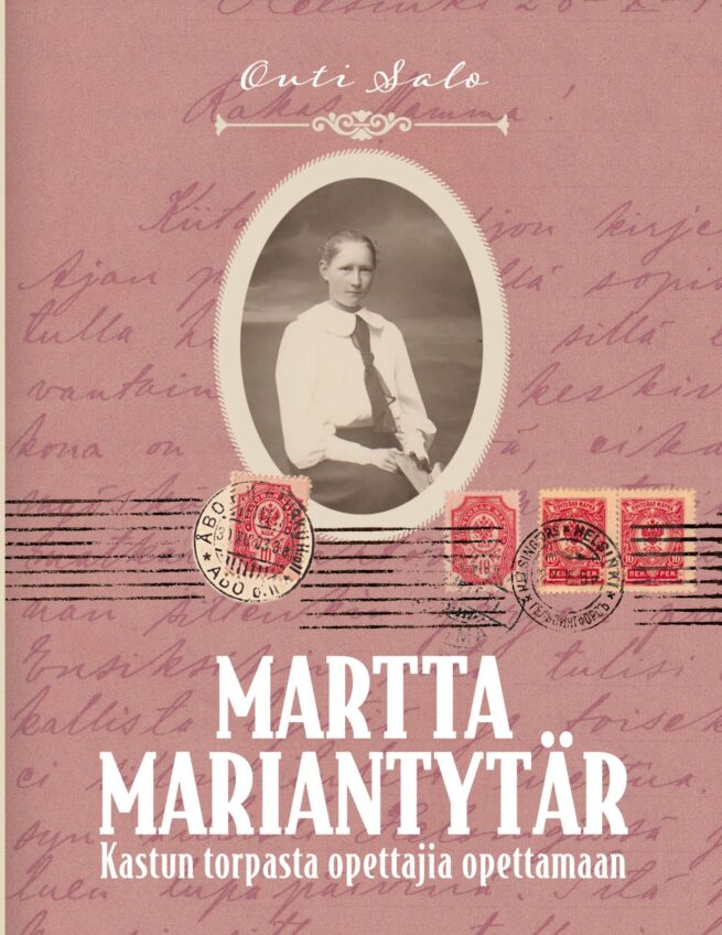 Martta Mariantytär : Kastun torpasta opettajia opettamaan