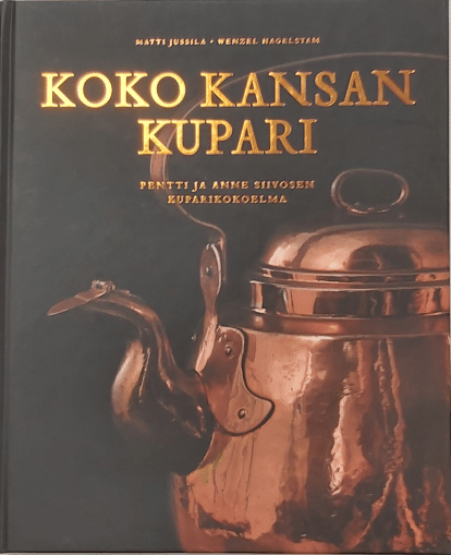 Koko kansan kupari – Pentti ja Anne Siivosen kuparikokoelma