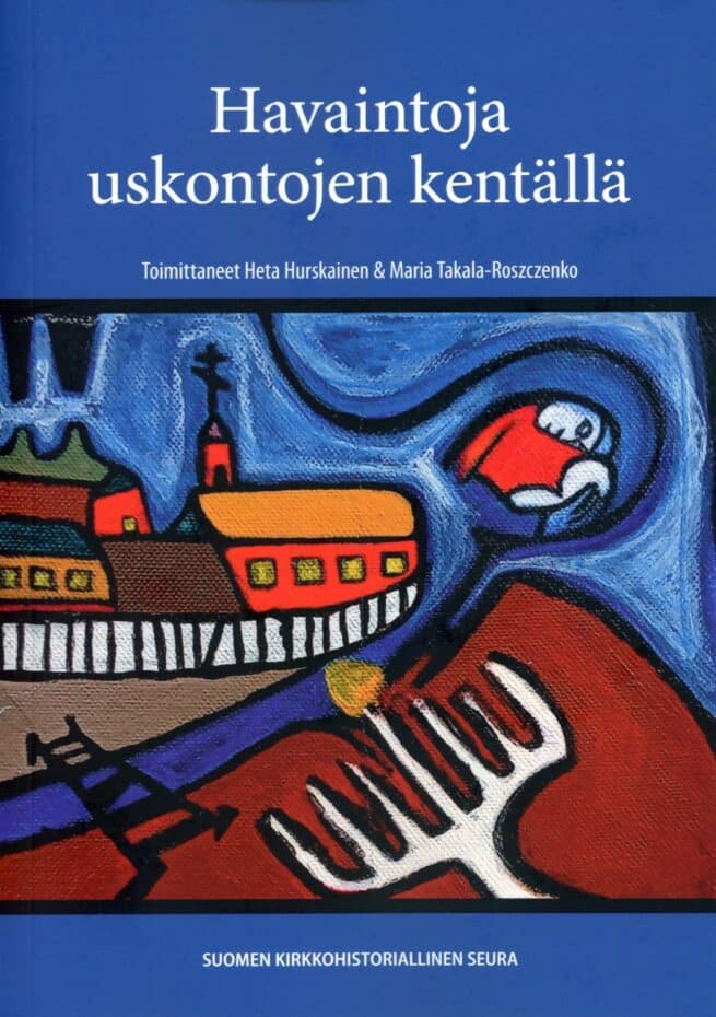 Havaintoja uskontojen kentällä : Juhlakirja Teuvo Laitilan täyttäessä 70 vuotta