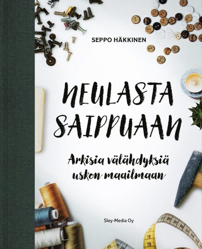 Neulasta saippuaan : arkisia välähdyksiä uskon maailmaan