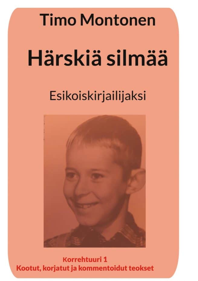 Härskiä silmää : esikoiskirjailijaksi