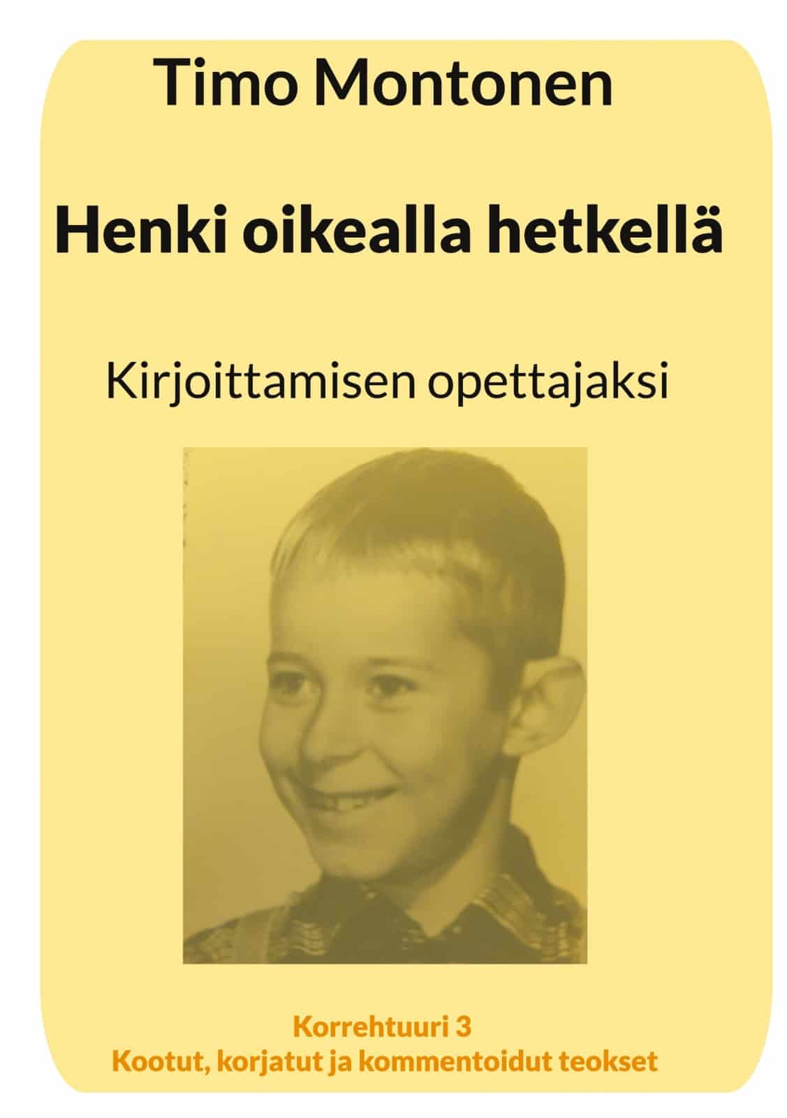 Henki oikealla hetkellä : kirjoittamisen opettajaksi