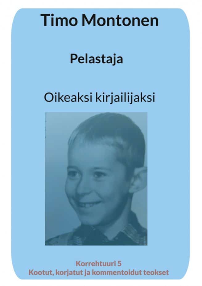 Pelastaja : oikeaksi kirjailijaksi