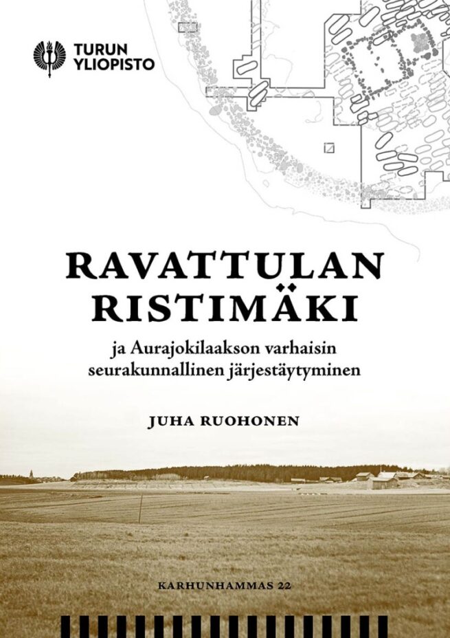 Ravattulan Ristimäki : ja Aurajokilaakson varhaisin seurakunnallinen järjestäytyminen