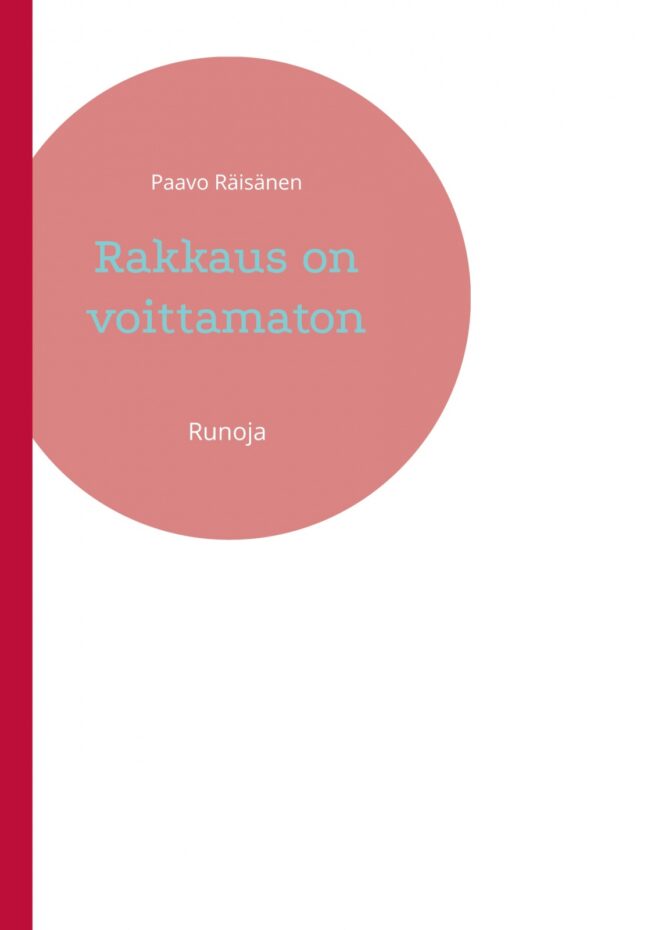 Rakkaus on voittamaton : Runoja