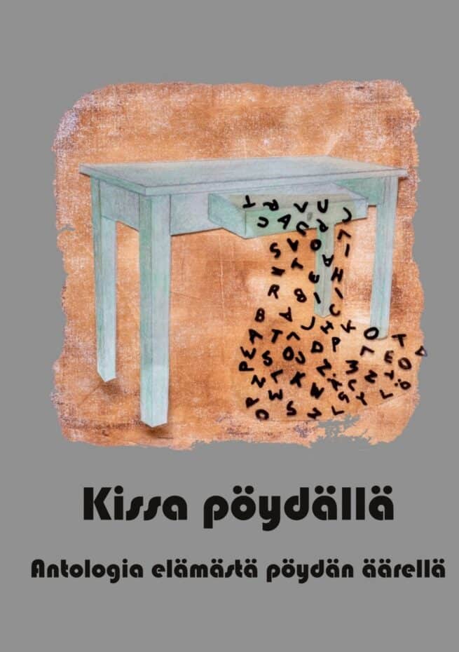 Kissa pöydällä : antologia elämästä pöydän äärellä