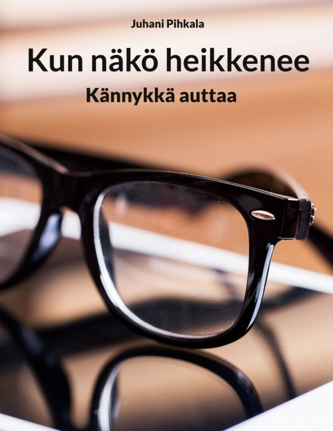 Kun näkö heikkenee : kännykkä auttaa