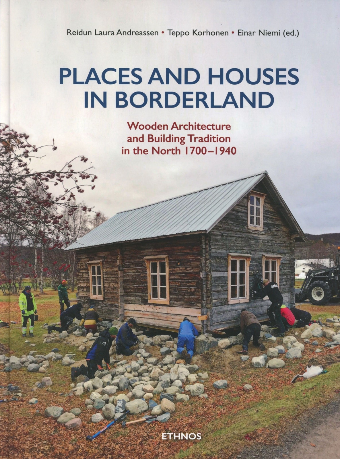 Places and houses in borderland : wooden architecture and building tradition in the north 1700 –1940
