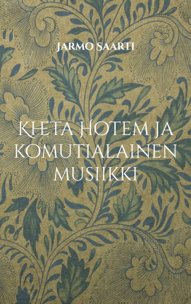 Kheta Hotem ja komutialainen musiikki - uuden suomalaisen oudon musiikin vastakulttuurin virrassa 2000-luvulla