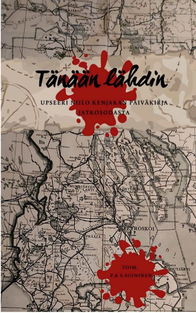 Tänään lähdin : upseeri Niilo Kenjakan päiväkirja jatkosodasta