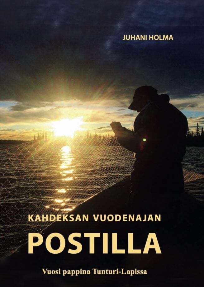 Kahdeksan vuodenajan Postillat : Vuosi pappina Tunturi-Lapissa