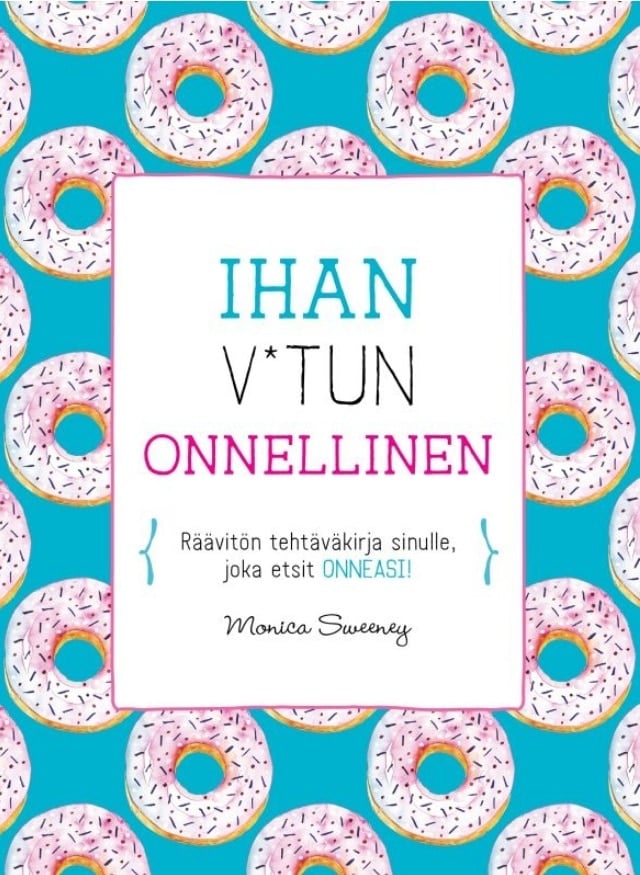 Ihan v*tun onnellinen (täytettävä kirja)