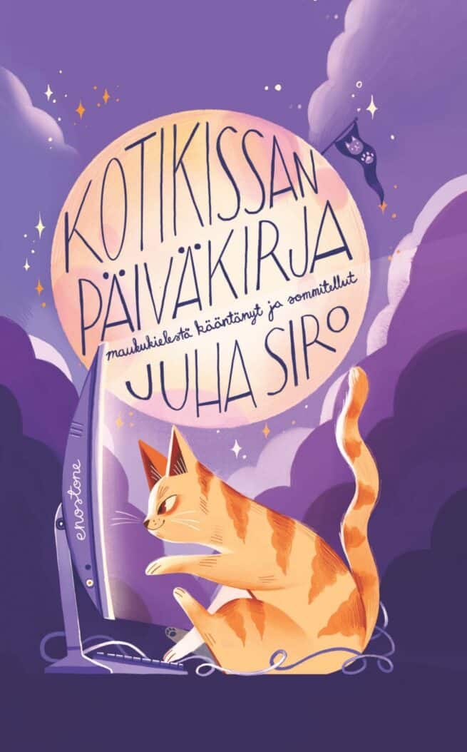 Kotikissan päiväkirja : maukukielestä kääntänyt ja sommitellut Juha Siro