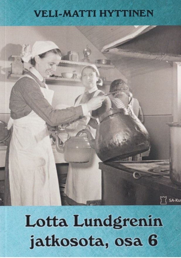Lotta Lundgrenin jatkosota, osa 6 : romaani