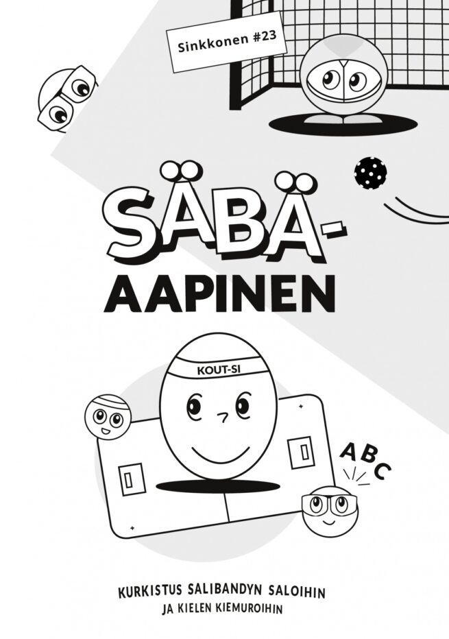 Säbäaapinen : kurkistus salibandyn saloihin ja kielen kiemuroihin