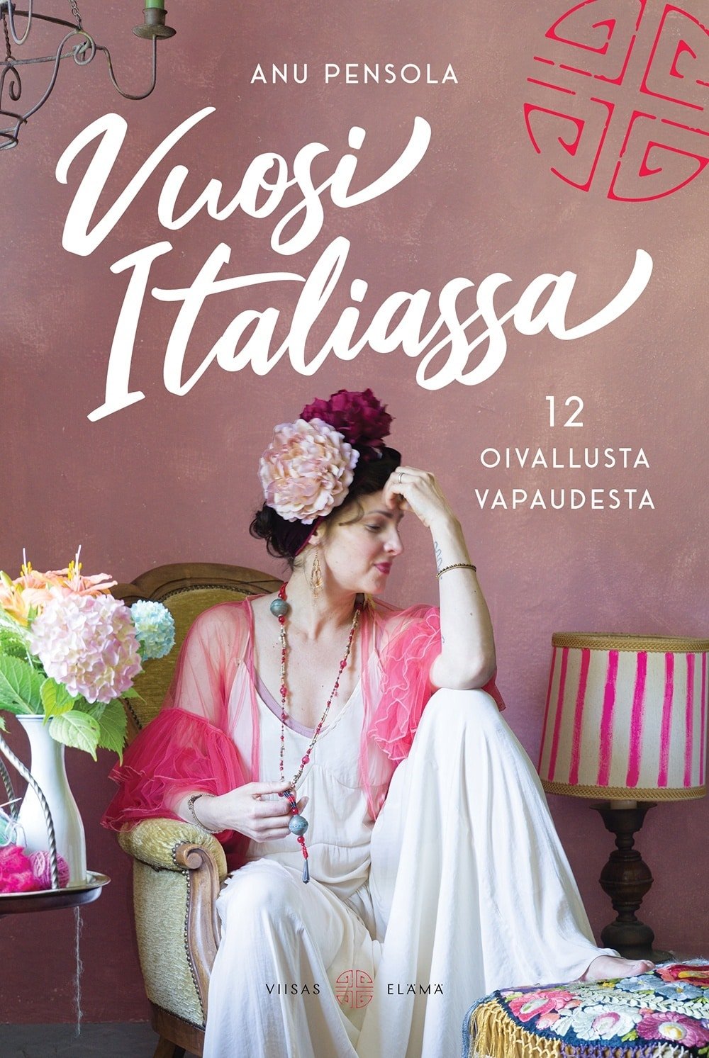 Vuosi Italiassa – 12 oivallusta vapaudesta