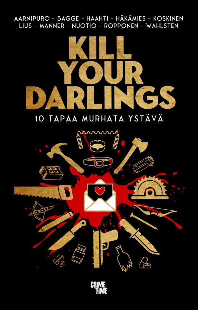 Kill Your Darlings : 10 tapaa murhata ystävä