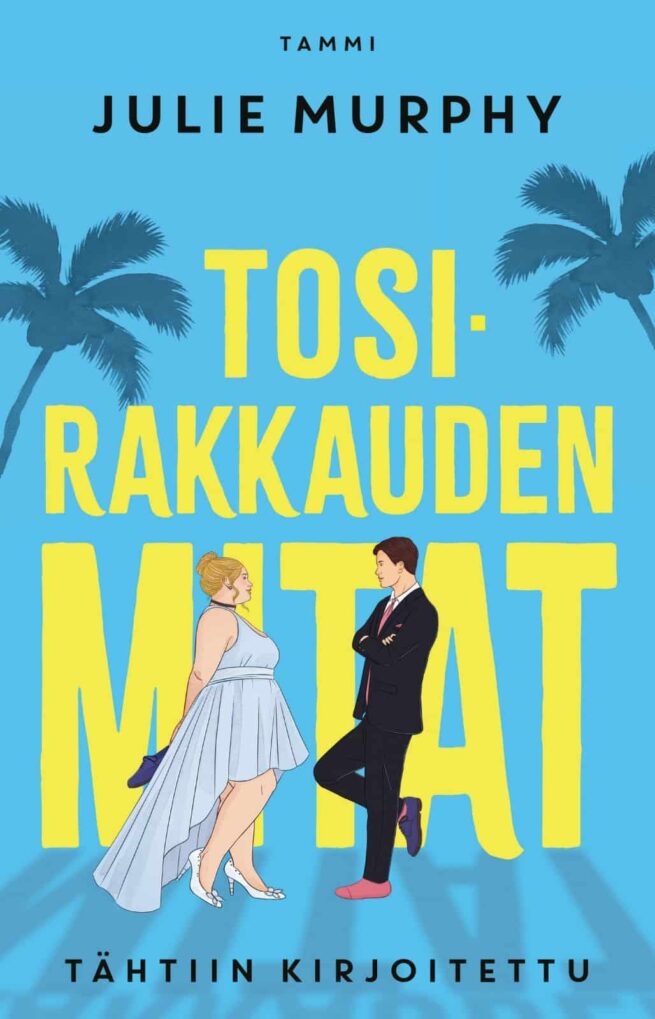 Tosirakkauden mitat : Tähtiin kirjoitettu