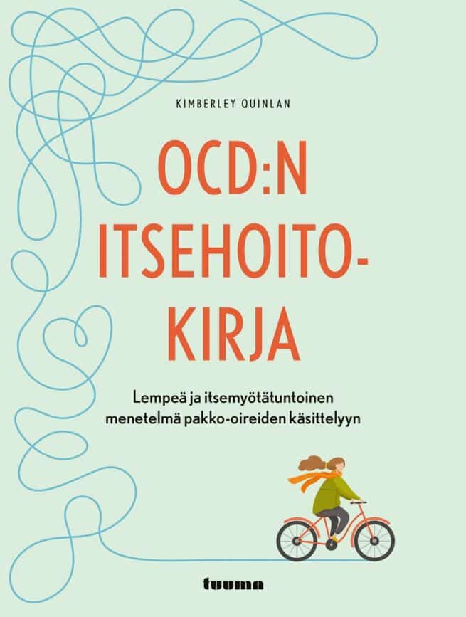OCD:n itsehoitokirja : Lempeä ja itsemyötätuntoinen menetelmä pakko-oireiden käsittelyyn