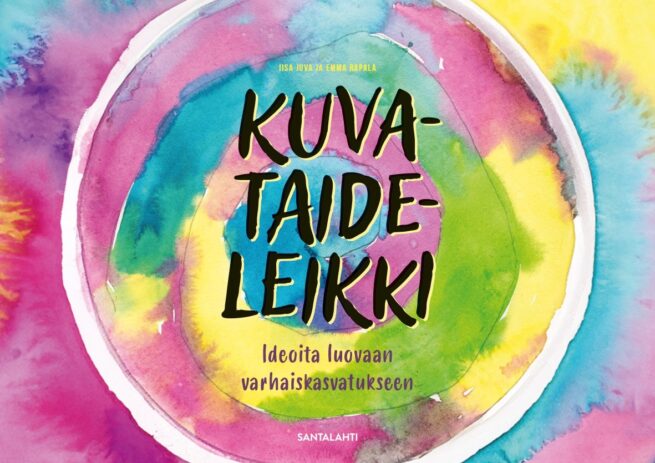 Kuvataideleikki : Ideoita luovaan varhaiskasvatukseen