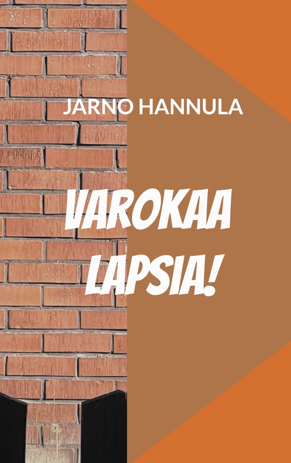 Varokaa lapsia! : Kuinka peruskoulu pelastetaan?
