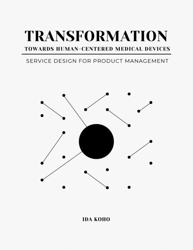 Transformation Towards Human-Centered Medical Devices - Service Design for Product Management