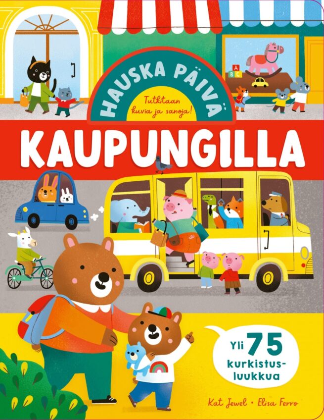 Hauska päivä kaupungilla! (kurkistuskirja) : Tutkitaan kuvia ja sanoja, yli 75 kurkistusluukkua