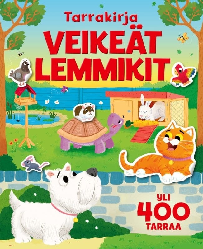 Tarrakirja Veikeät lemmikit : Yli 400 tarraa