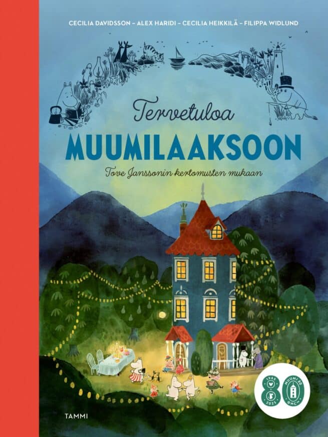 Tervetuloa Muumilaaksoon : Tarinoita Tove Janssonin kertomusten mukaan