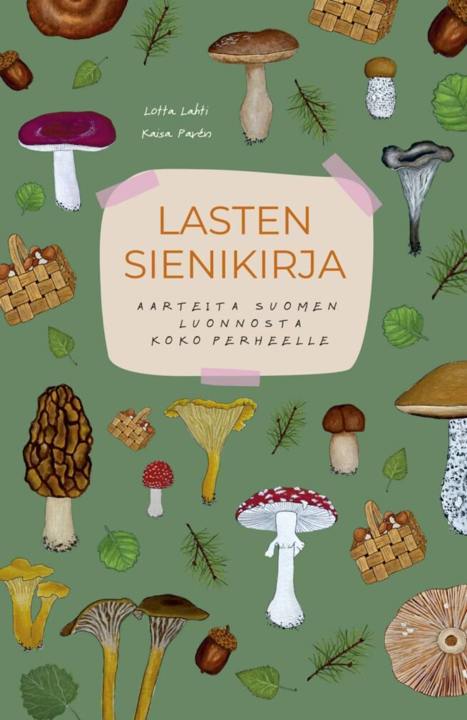 Lasten sienikirja - Aarteita Suomen luonnosta - toinen laajennettu painos