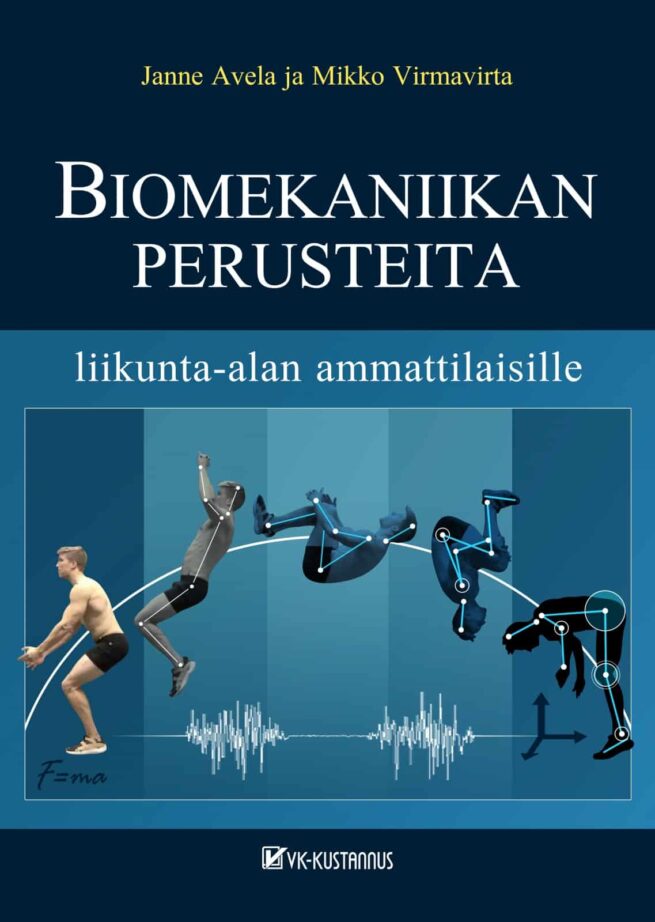 Biomekaniikan perusteita : liikunta-alan ammattilaisille